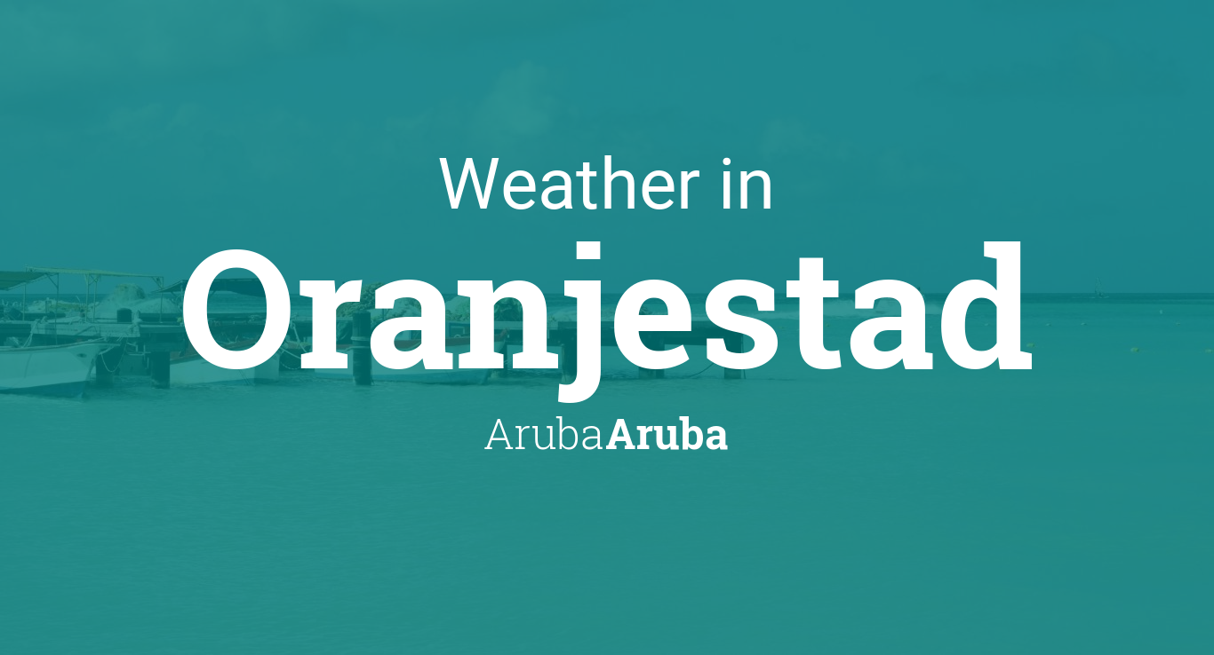 Weather for Oranjestad, Aruba, Aruba