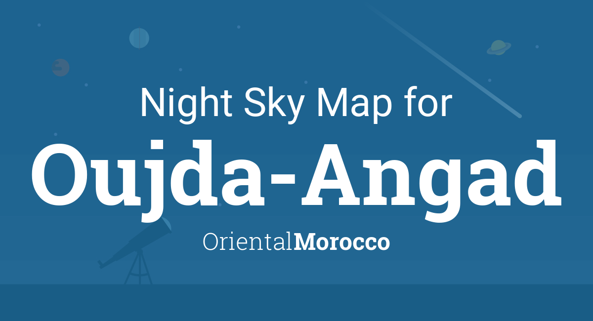 Night Sky Map & Planets Visible Tonight in Oujda-Angad