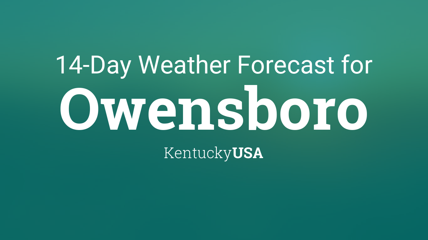 Owensboro, Kentucky, USA 14 day weather forecast
