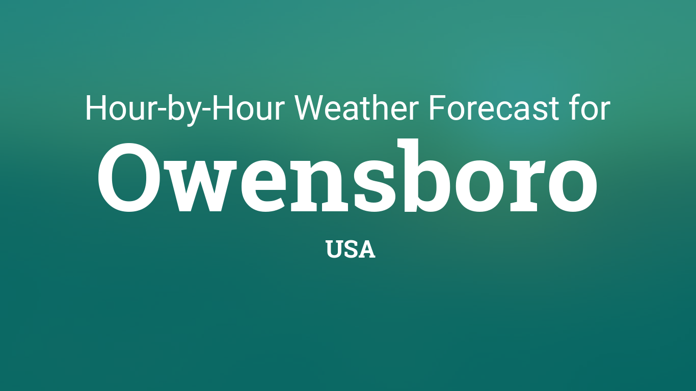 Hourly forecast for Owensboro, USA