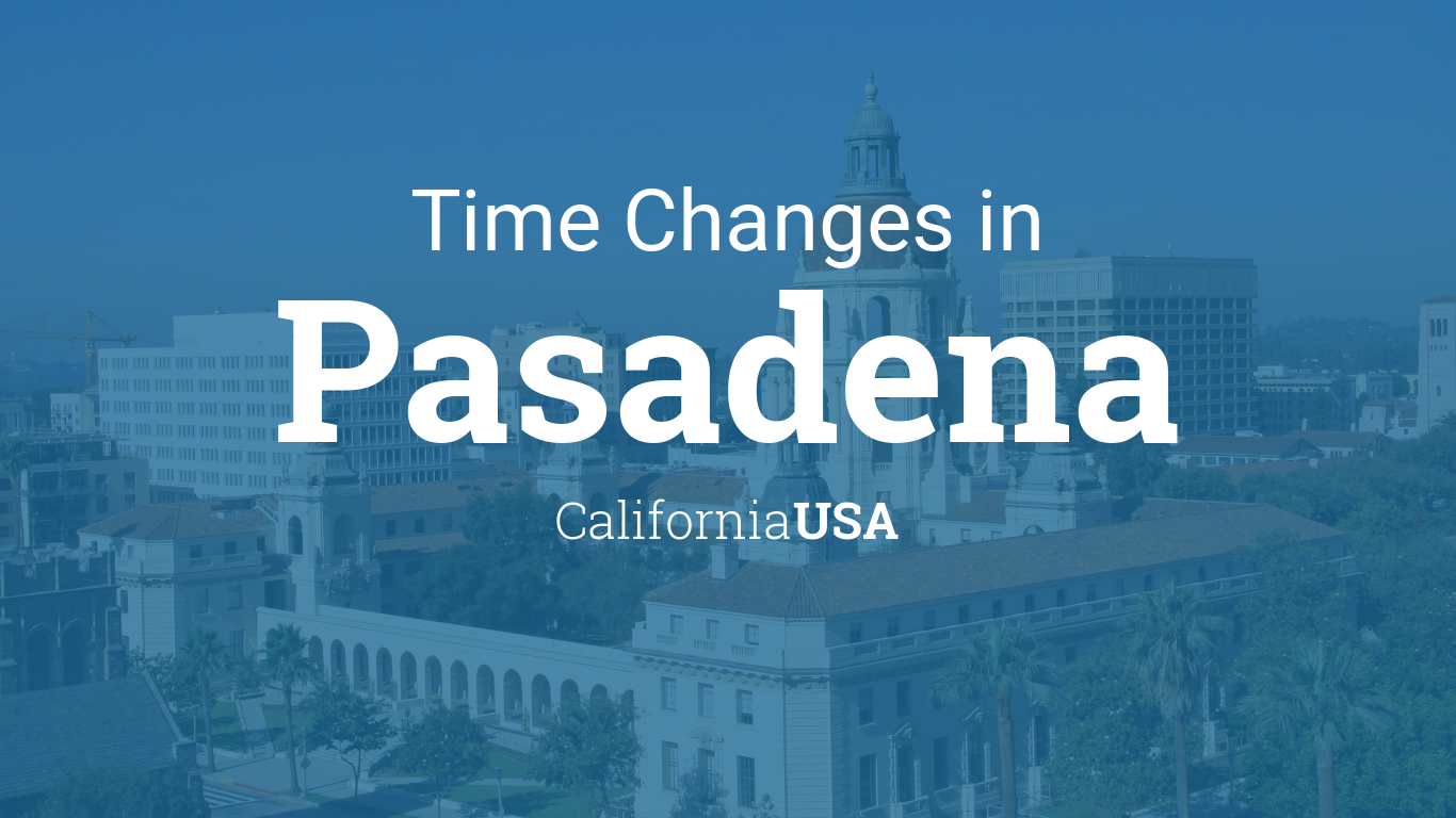 Daylight Saving Time Changes 2024 in Pasadena, California, USA