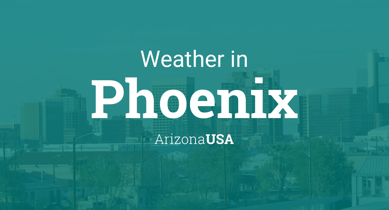 Weather for Phoenix, Arizona, USA