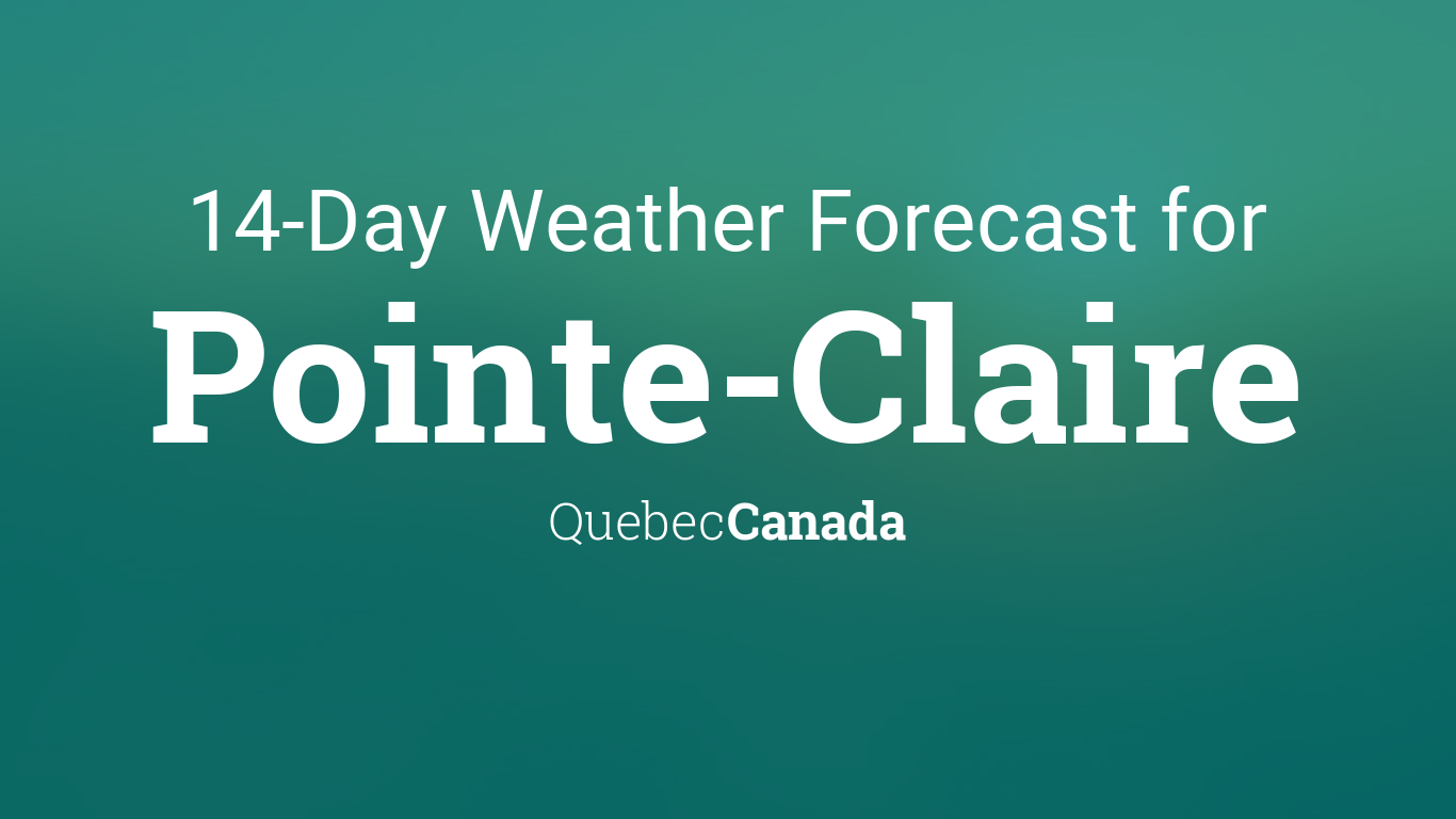 PointeClaire, Quebec, Canada 14 day weather forecast