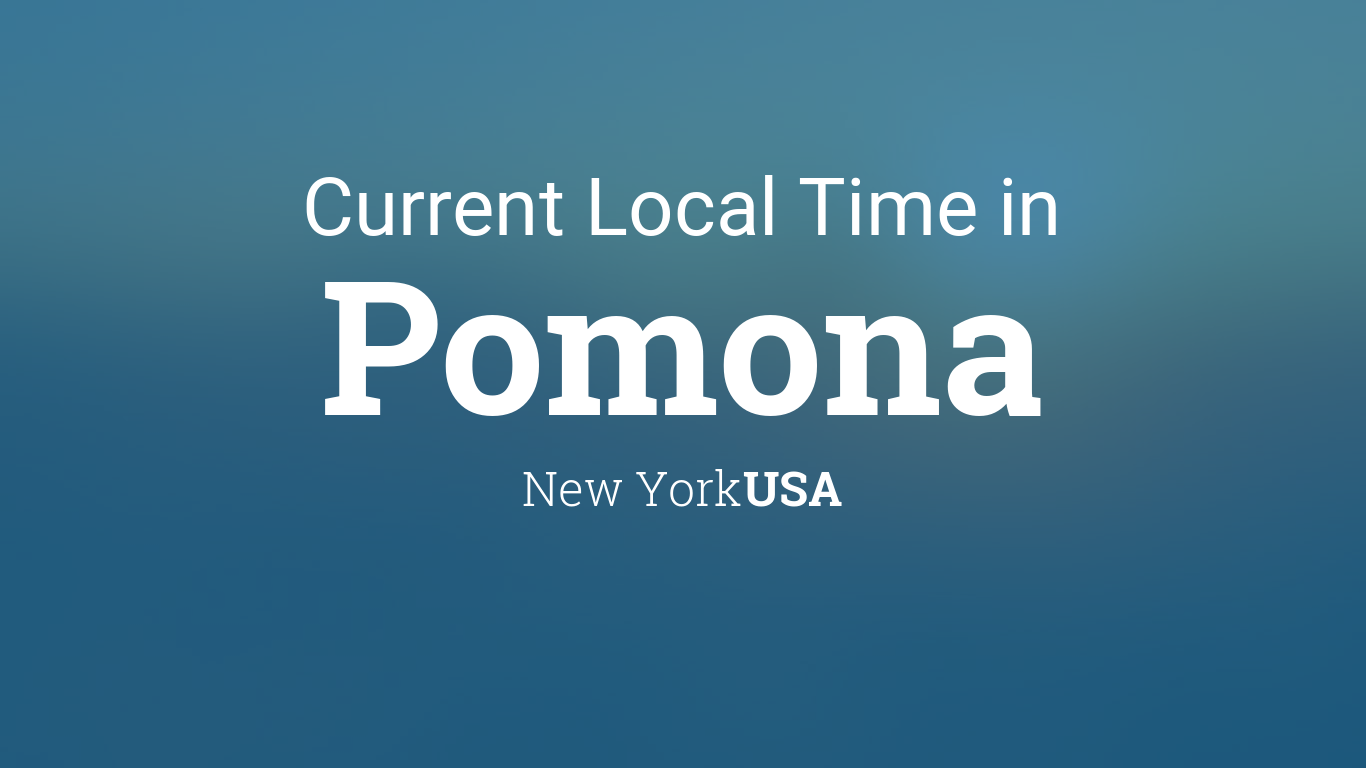 Current Local Time in Pomona, New York, USA