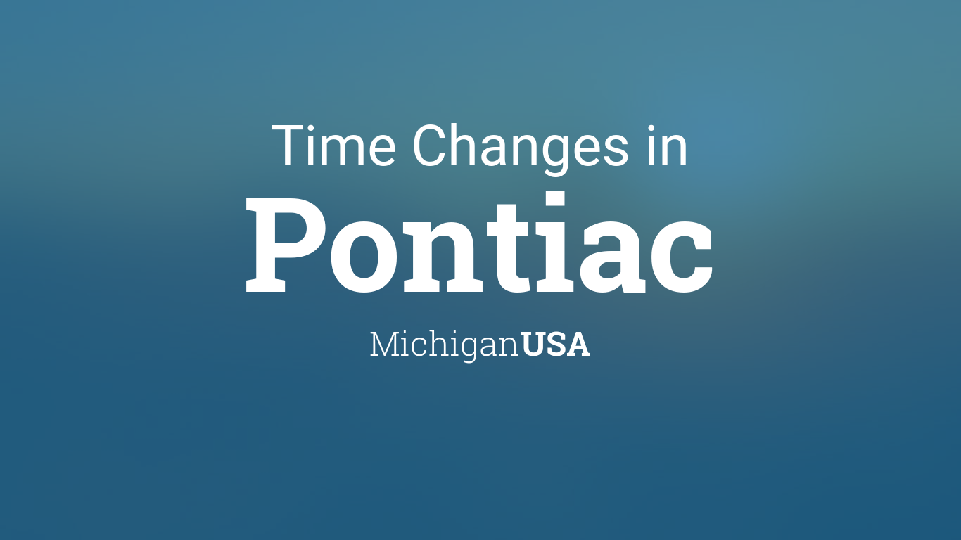 Daylight Saving Time Changes 2024 in Pontiac, Michigan, USA