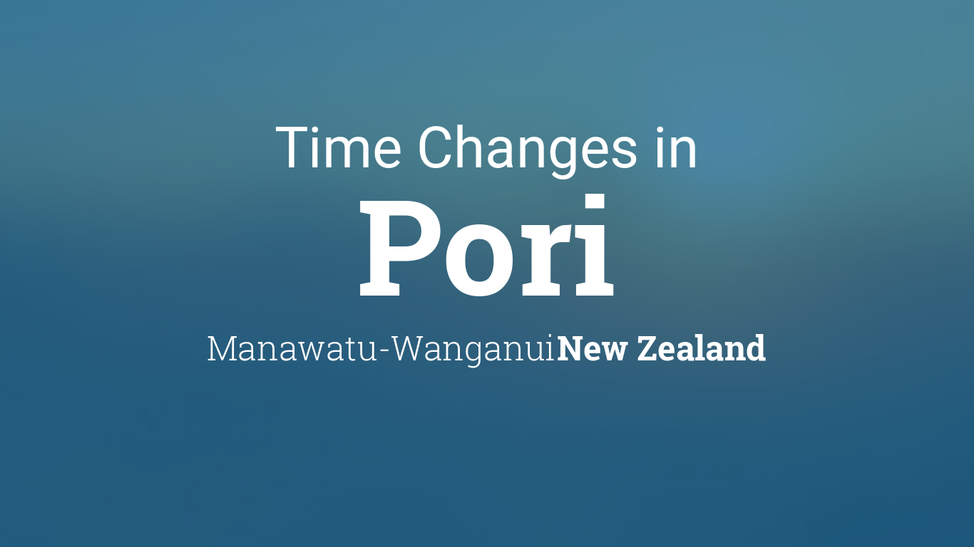 Daylight Saving Time Changes 2024 in Pori, New Zealand
