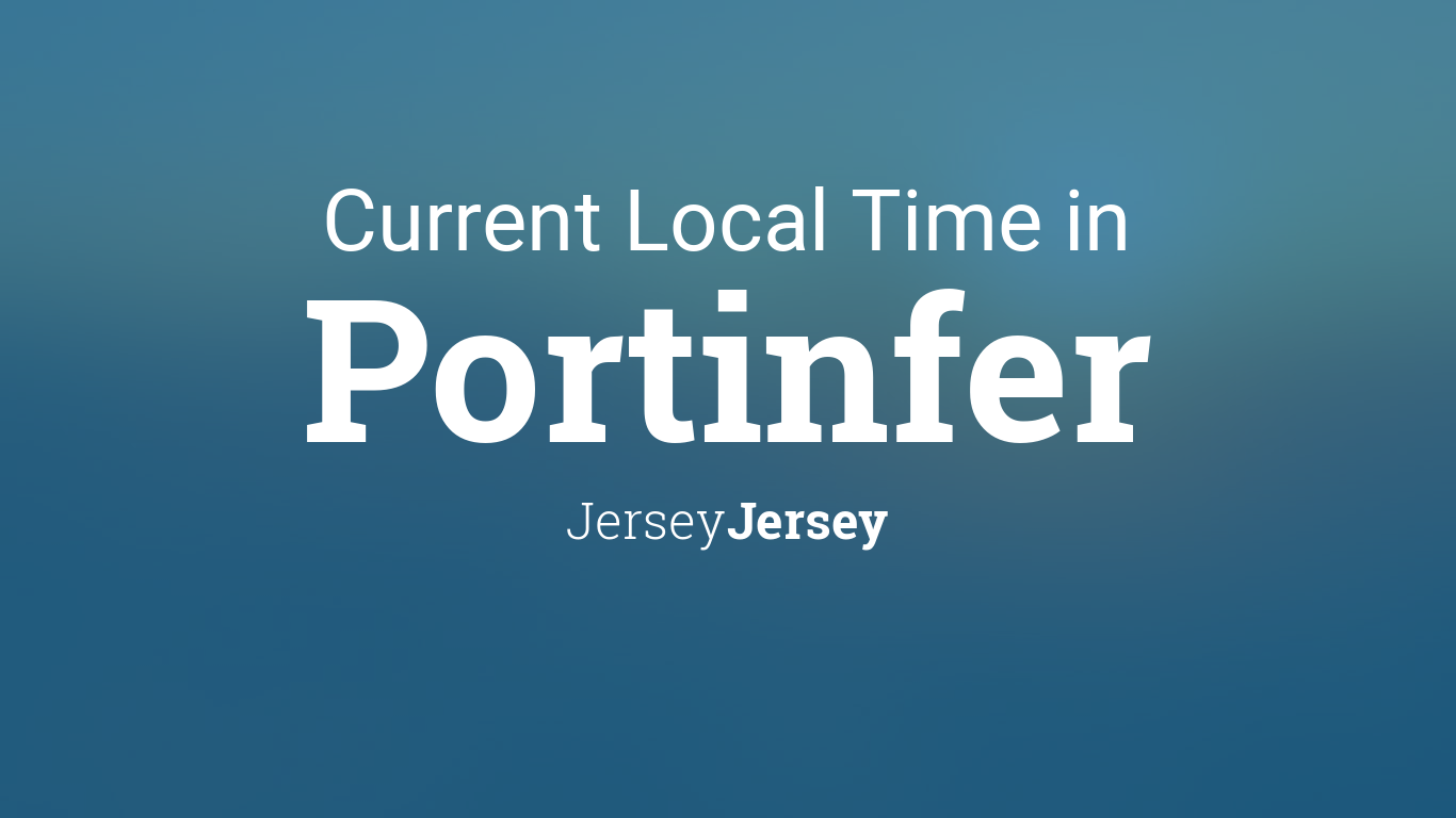 Current Local Time in Portinfer, Jersey, Jersey