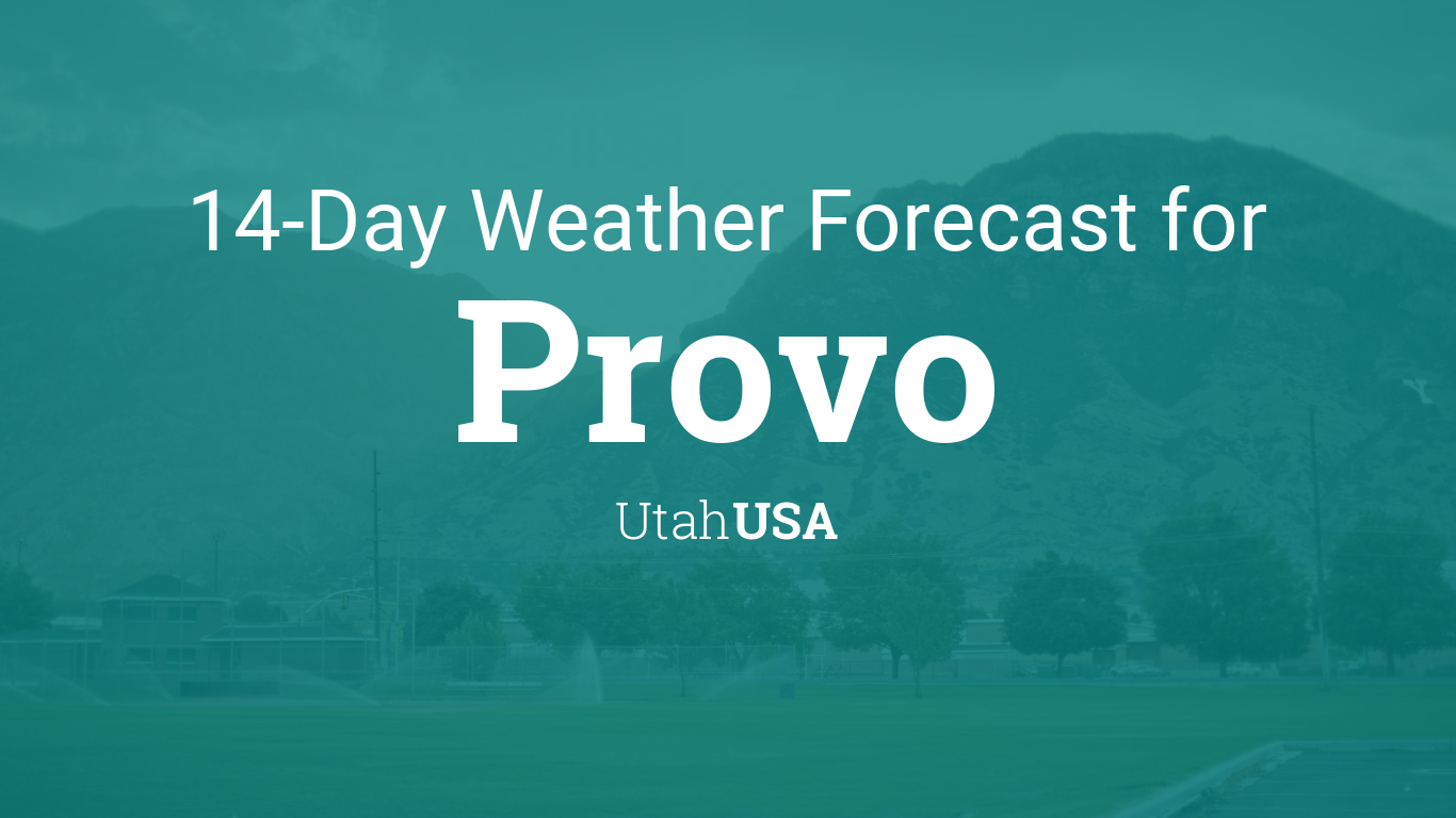 Provo, Utah, USA 14 day weather forecast