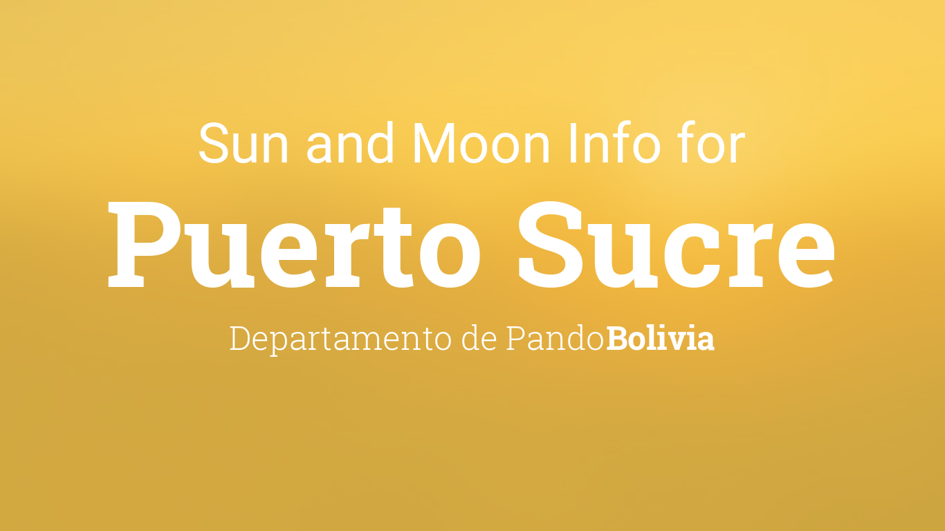 Sun & moon times today, Puerto Sucre, Departamento de Pando, Bolivia