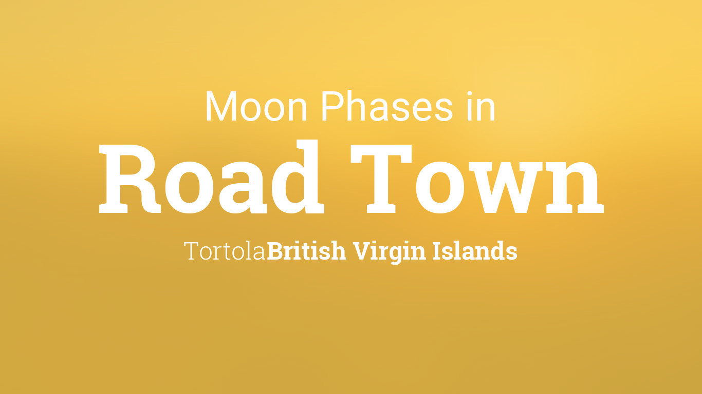 Moon Phases 2020 – Lunar Calendar for Road Town, Tortola, British Virgin Islands