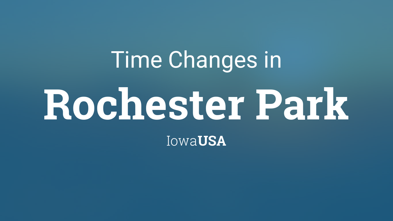 Daylight Saving Time Changes 2024 in Rochester Park, Iowa, USA