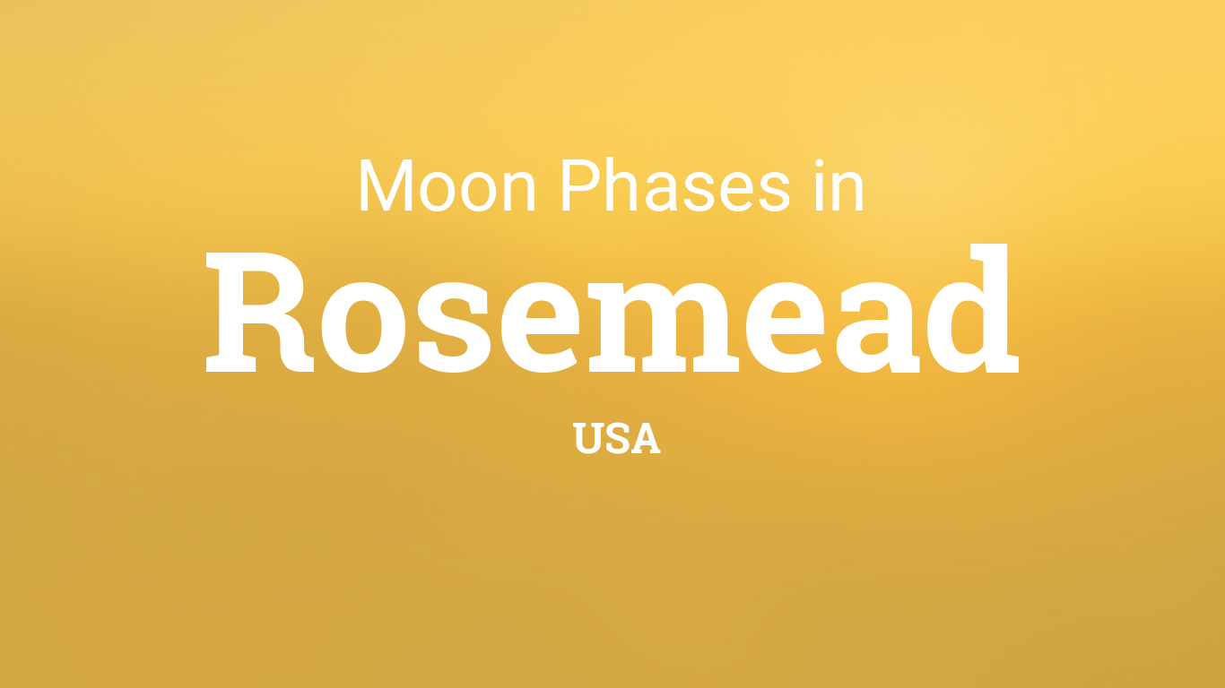 Moon Phases 2024 Lunar Calendar for Rosemead