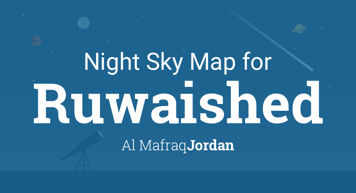 Night Sky Map & Planets Visible Tonight in Ruwaished