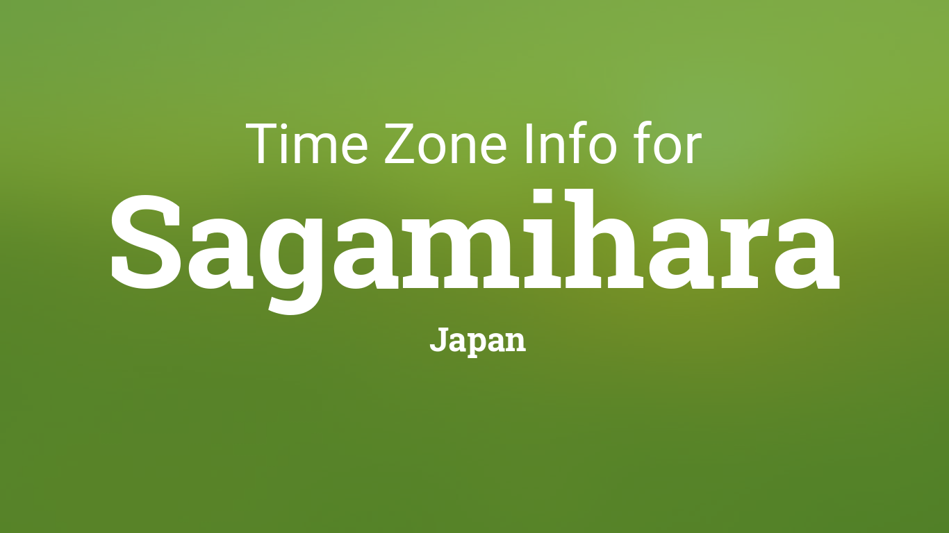 Time Zone Clock Changes In Sagamihara Japan