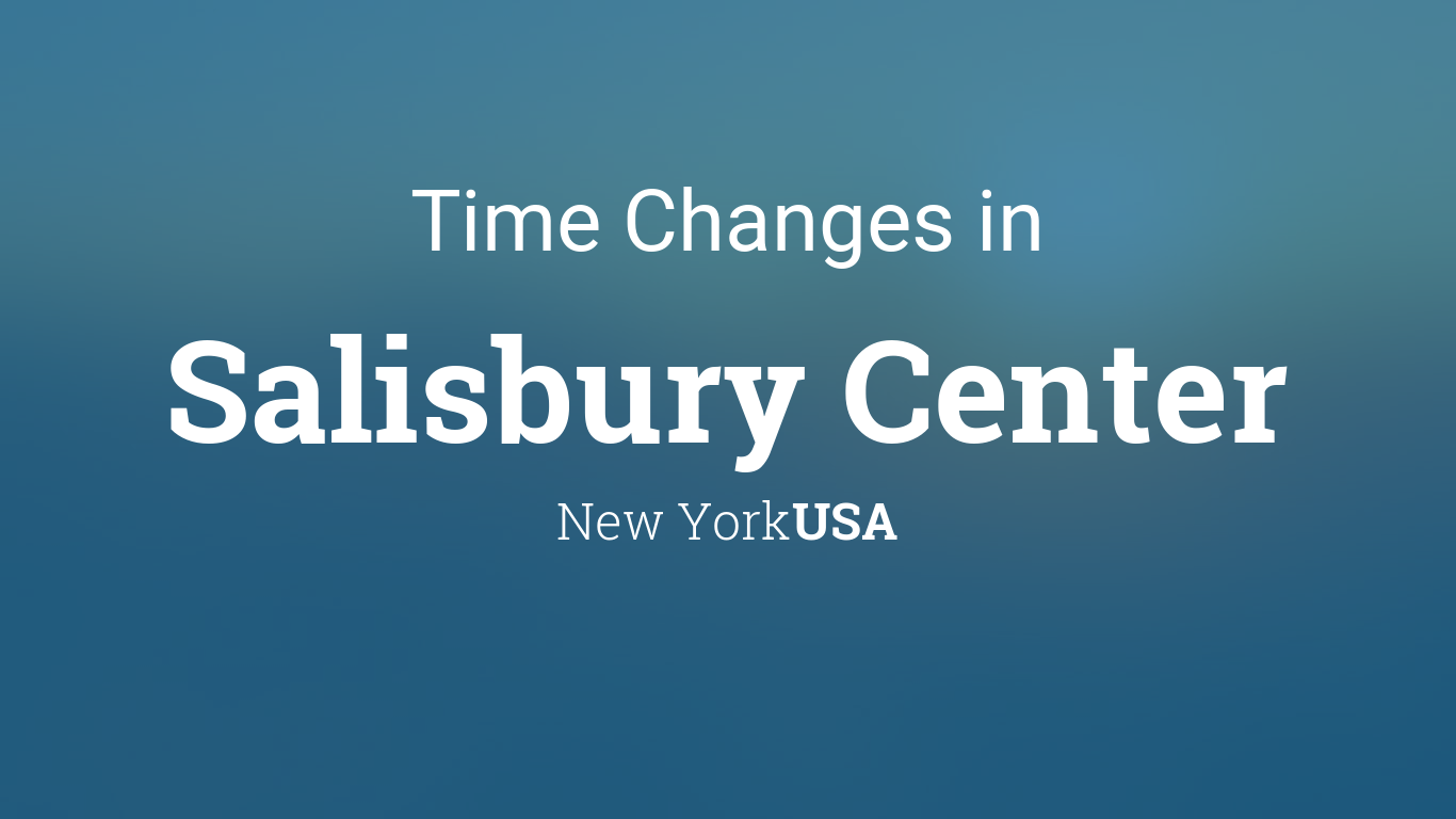 Daylight Saving Time Changes 2024 in Salisbury Center, New York, USA
