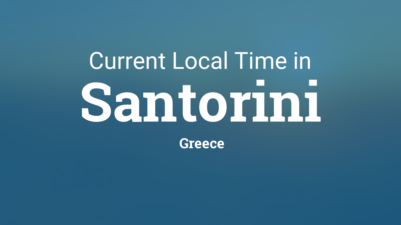 Current Local Time in Santorini, Greece