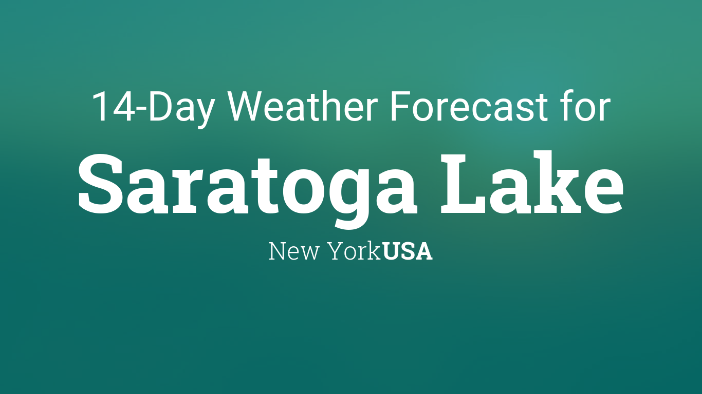 Saratoga Lake, New York, USA 14 day weather forecast