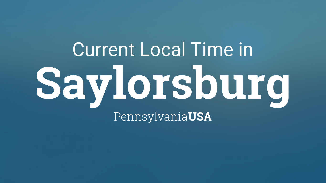 Current Local Time in Saylorsburg, Pennsylvania, USA