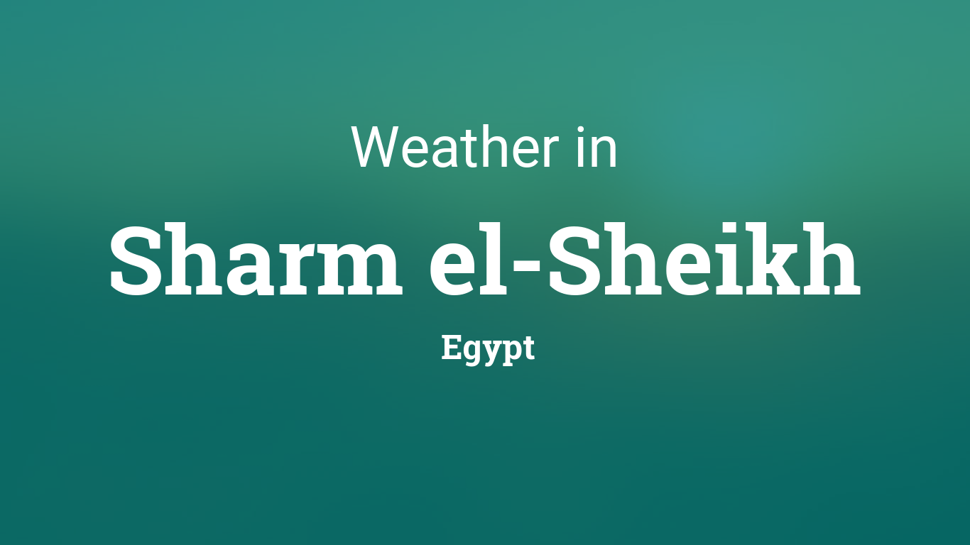 Weather for Sharm el-Sheikh, Egypt1366 x 768