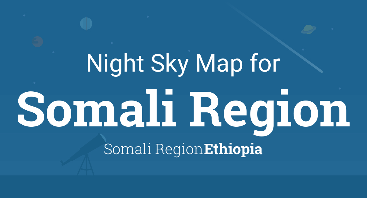 Night Sky Map & Planets Visible Tonight in Somali Region