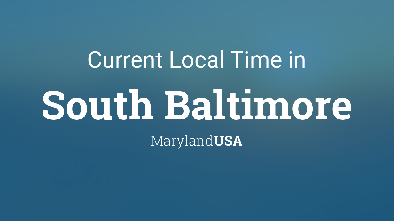 Current Local Time in South Baltimore, Maryland, USA