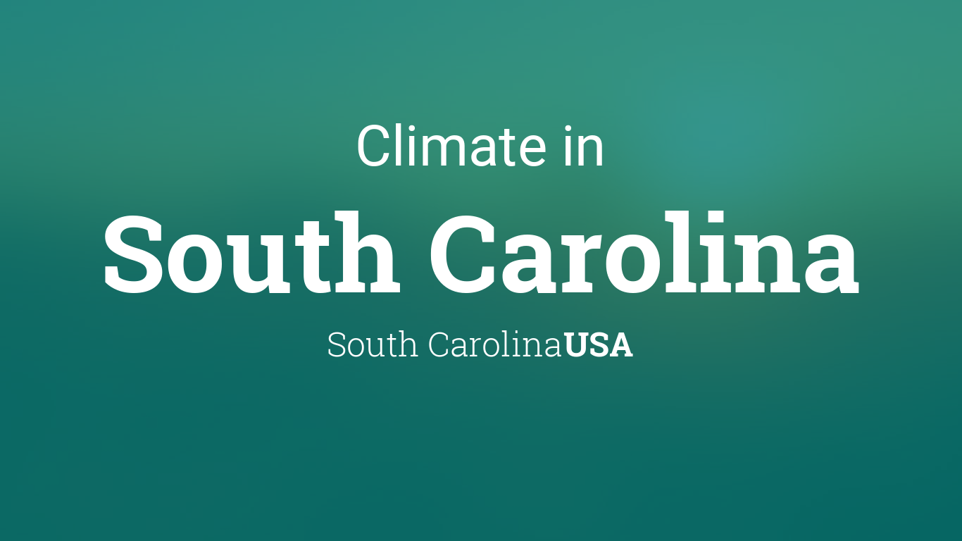 Climate & Weather Averages in South Carolina, South Carolina, USA