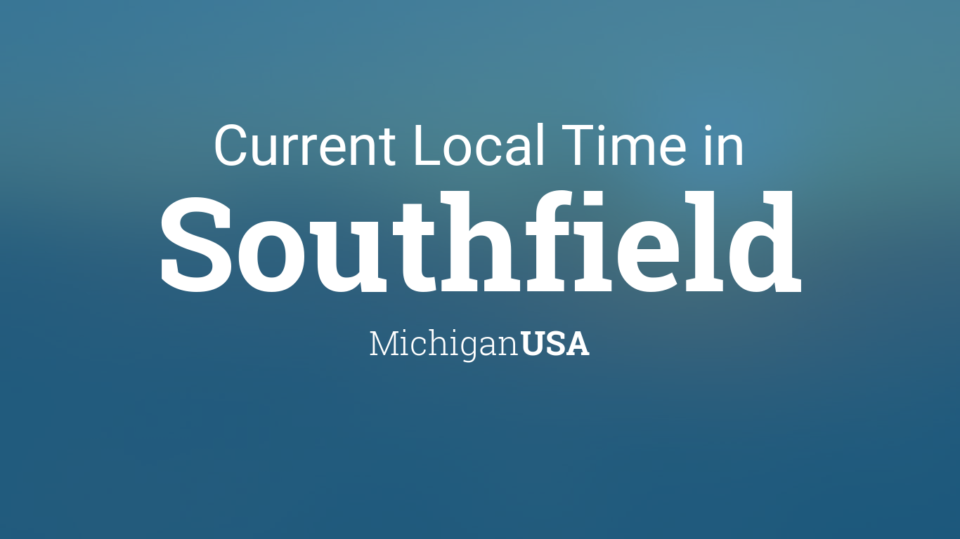  What time zone is southfield michigan ? Find the Answer Here