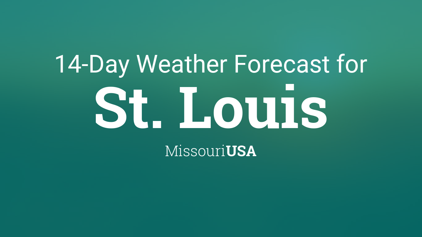 St. Louis, Missouri, USA 14 day weather forecast