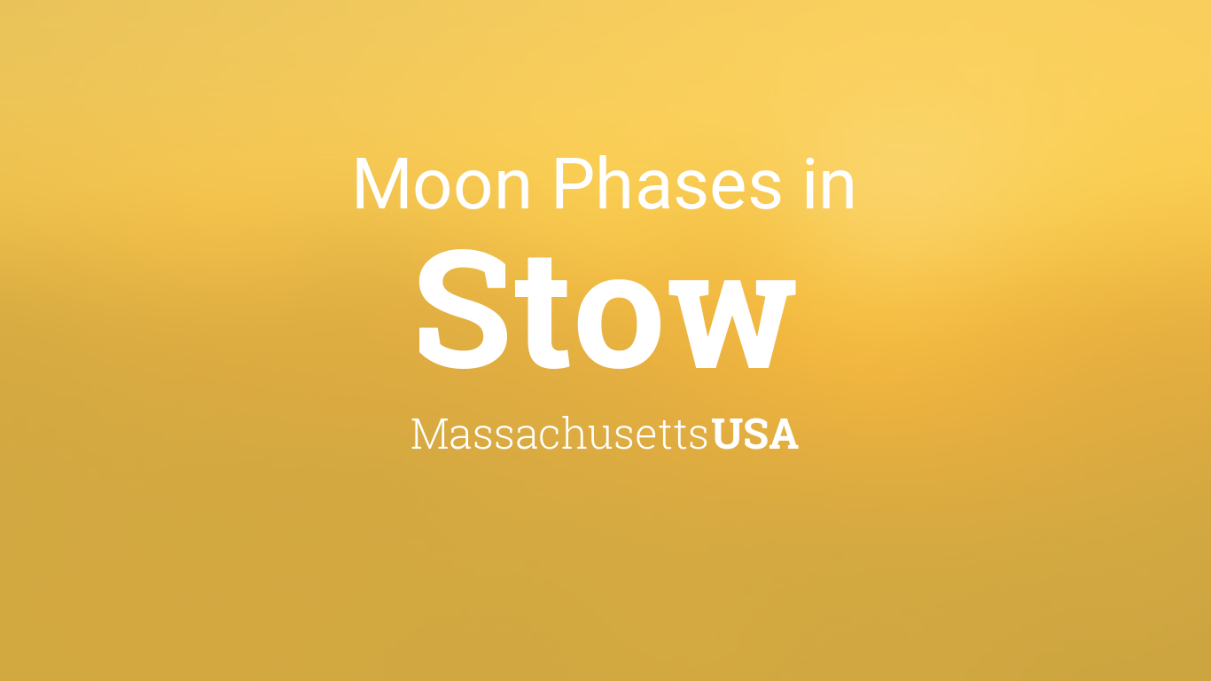 Moon Phases 2024 Lunar Calendar for Stow, Massachusetts, USA