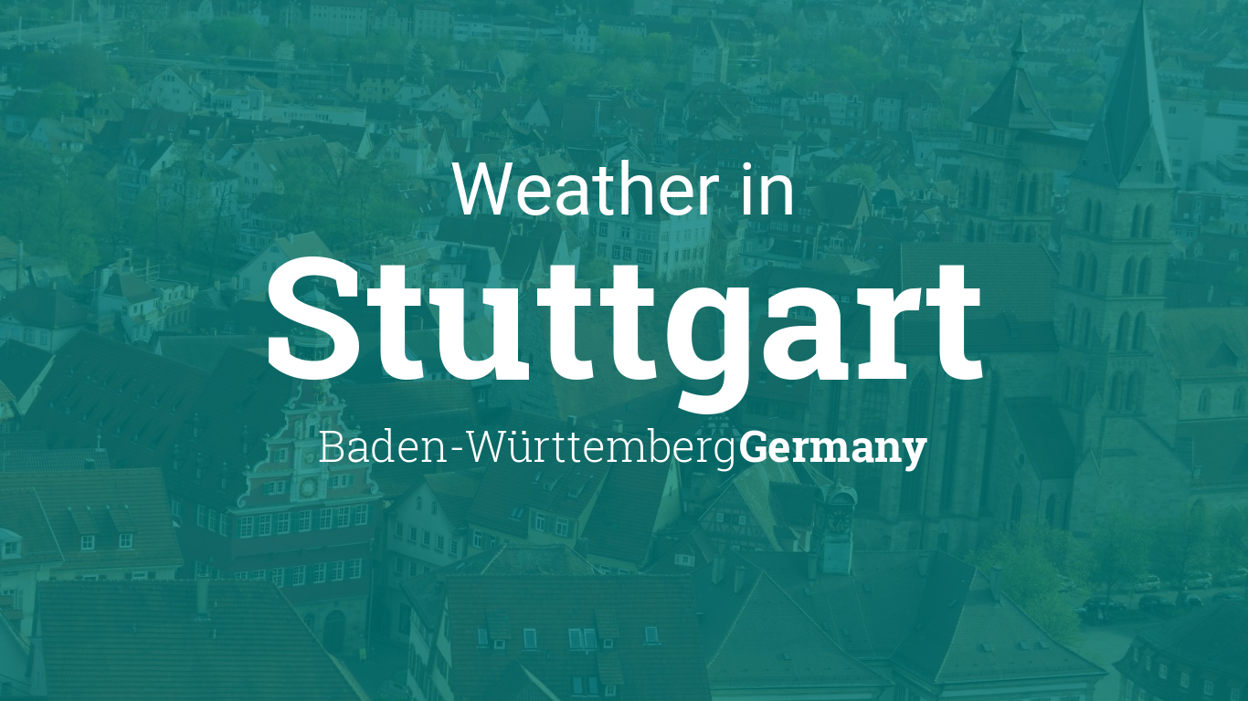 Weather for Stuttgart, Baden-Württemberg, Germany1366 x 768
