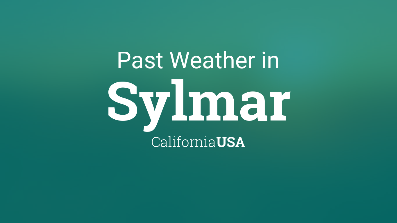 weather forecast christmas 2020 91344 Past Weather In Sylmar California Usa Yesterday Or Further Back weather forecast christmas 2020 91344