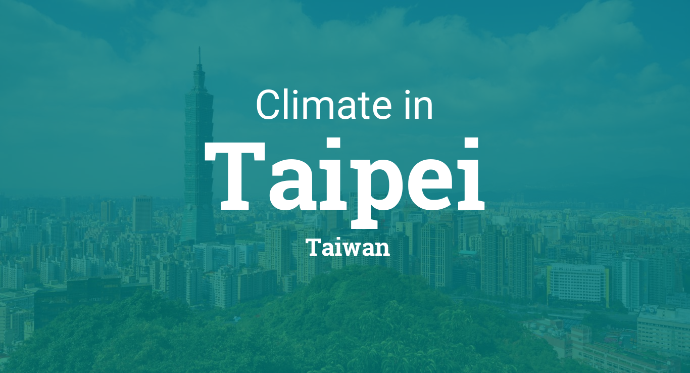 Climate & Weather Averages in Taipei, Taiwan