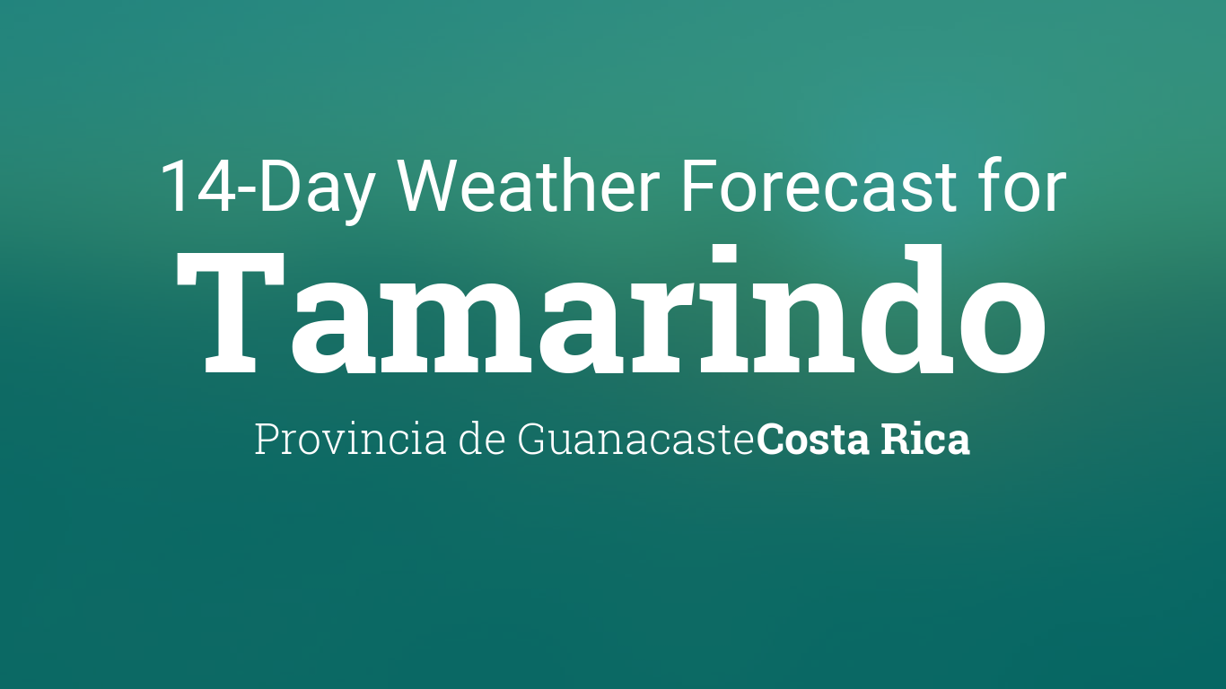 Tamarindo Costa Rica 14 Day Weather Forecast