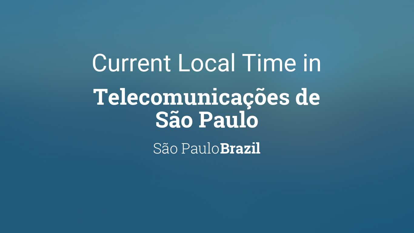 Current Local Time in São Paulo, São Paulo, Brazil