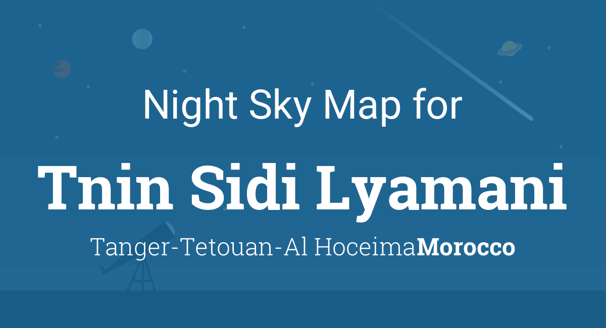 Night Sky Map & Planets Visible Tonight in Tnin Sidi Lyamani