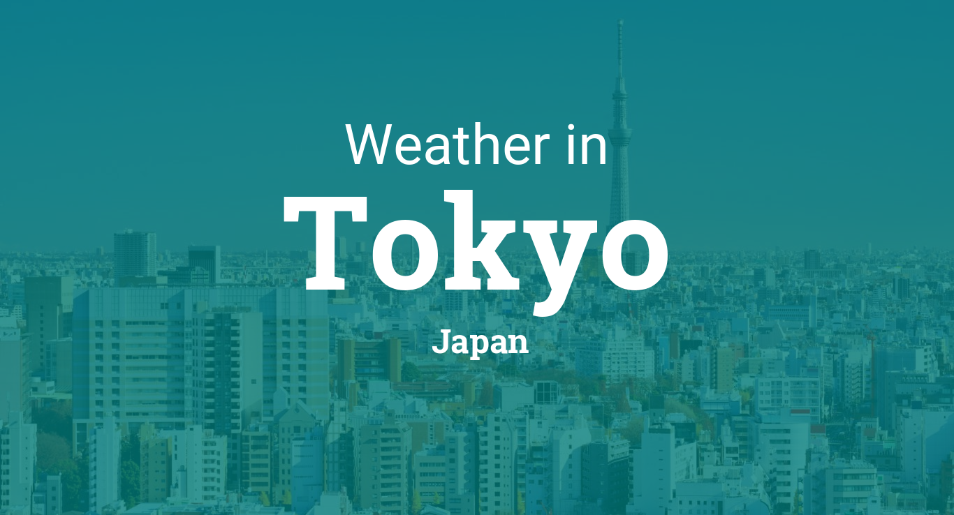 Weather for Tokyo, Japan