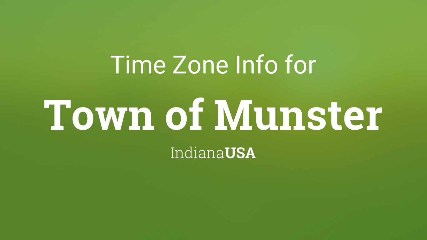 Time & Clock Changes in Town of Munster, Indiana,