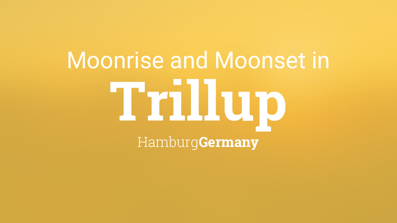 Moonrise, Moonset, and Moon Phase in Trillup