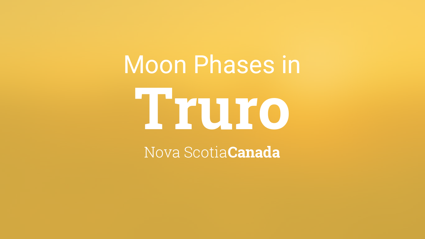 Moon Phases 2020 – Lunar Calendar for Truro, Nova Scotia, Canada