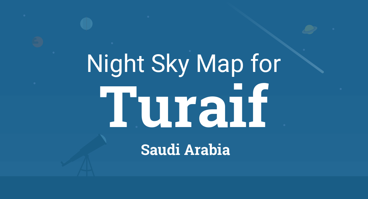Night Sky Map & Planets Visible Tonight in Turaif