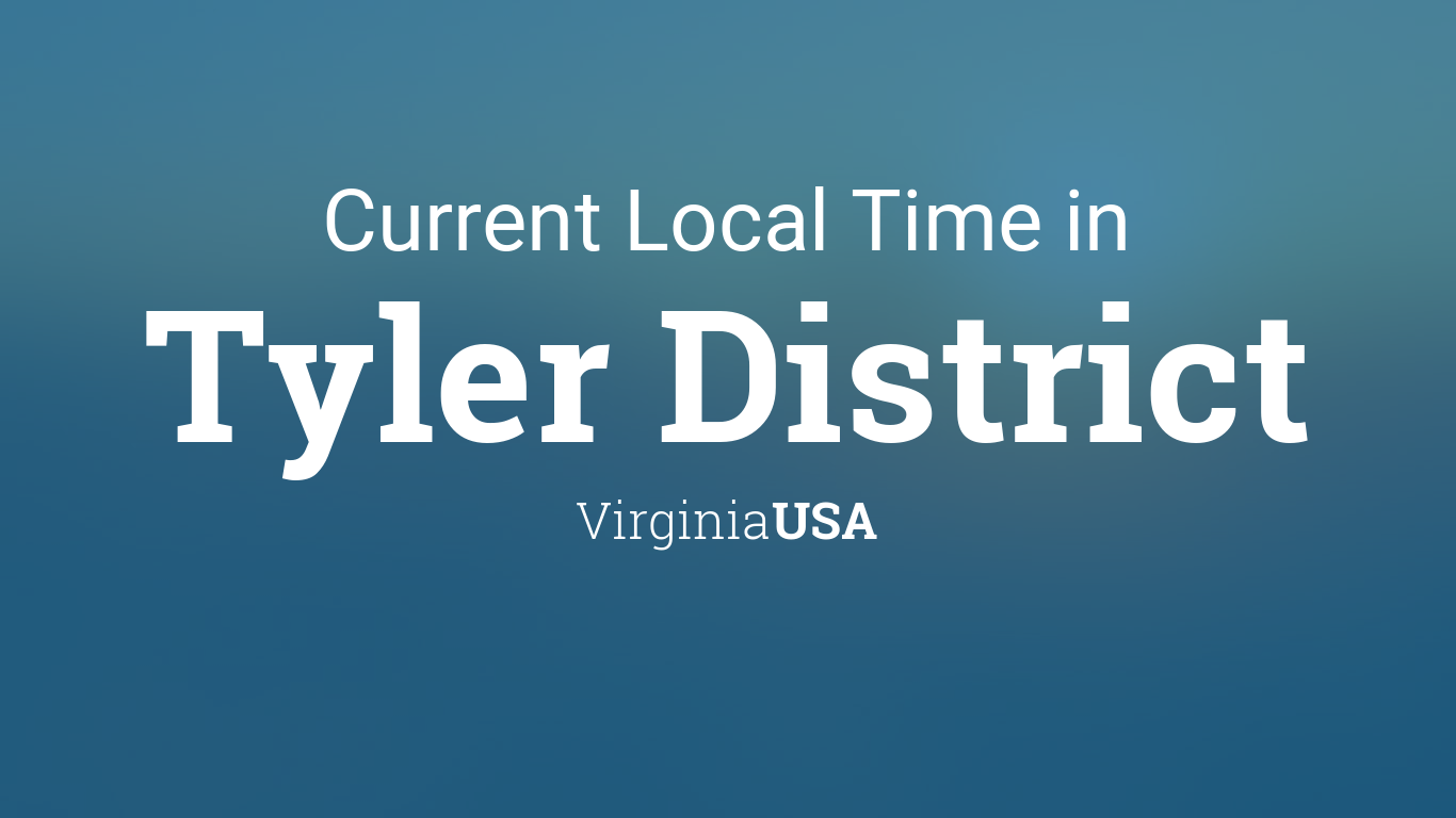 Current Local Time in Tyler District, Virginia, USA