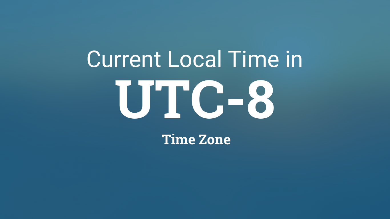 Current UTC-8