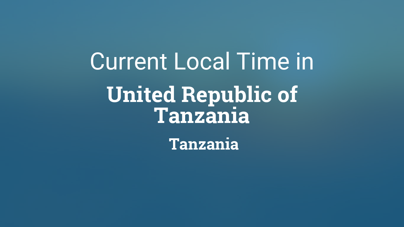 Current Local Time in United Republic of Tanzania, Tanzania