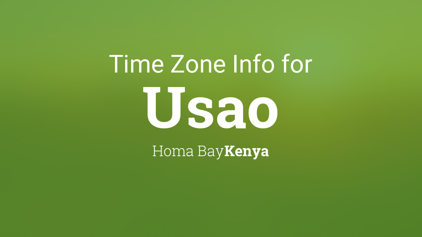 Time Zone & Clock Changes in Usao, Kenya