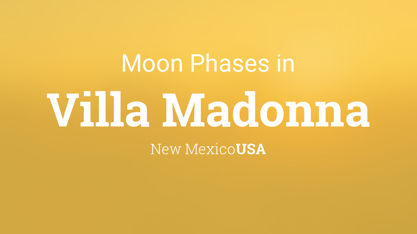 Moon Phases 2023 – Lunar Calendar for Villa Madonna, New Mexico, USA