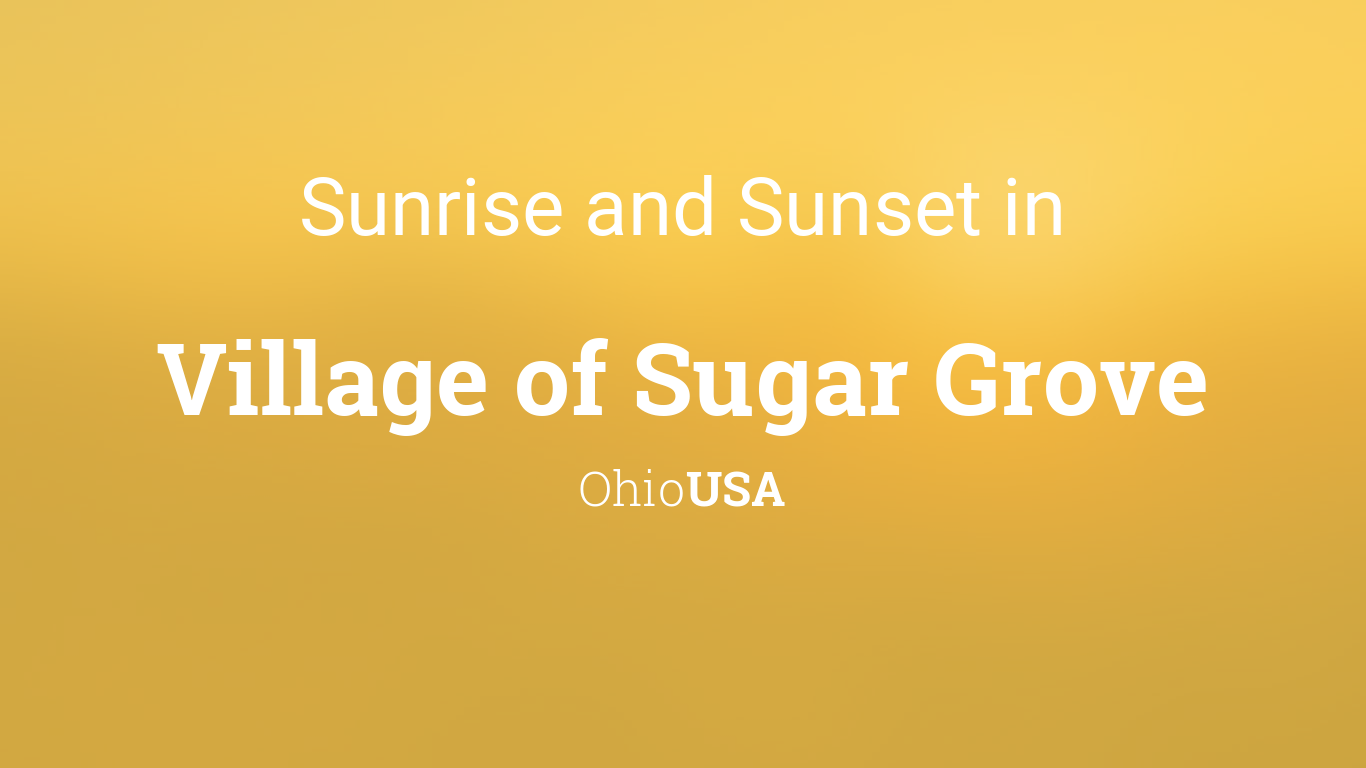 Sunrise And Sunset Times In Village Of Sugar Grove