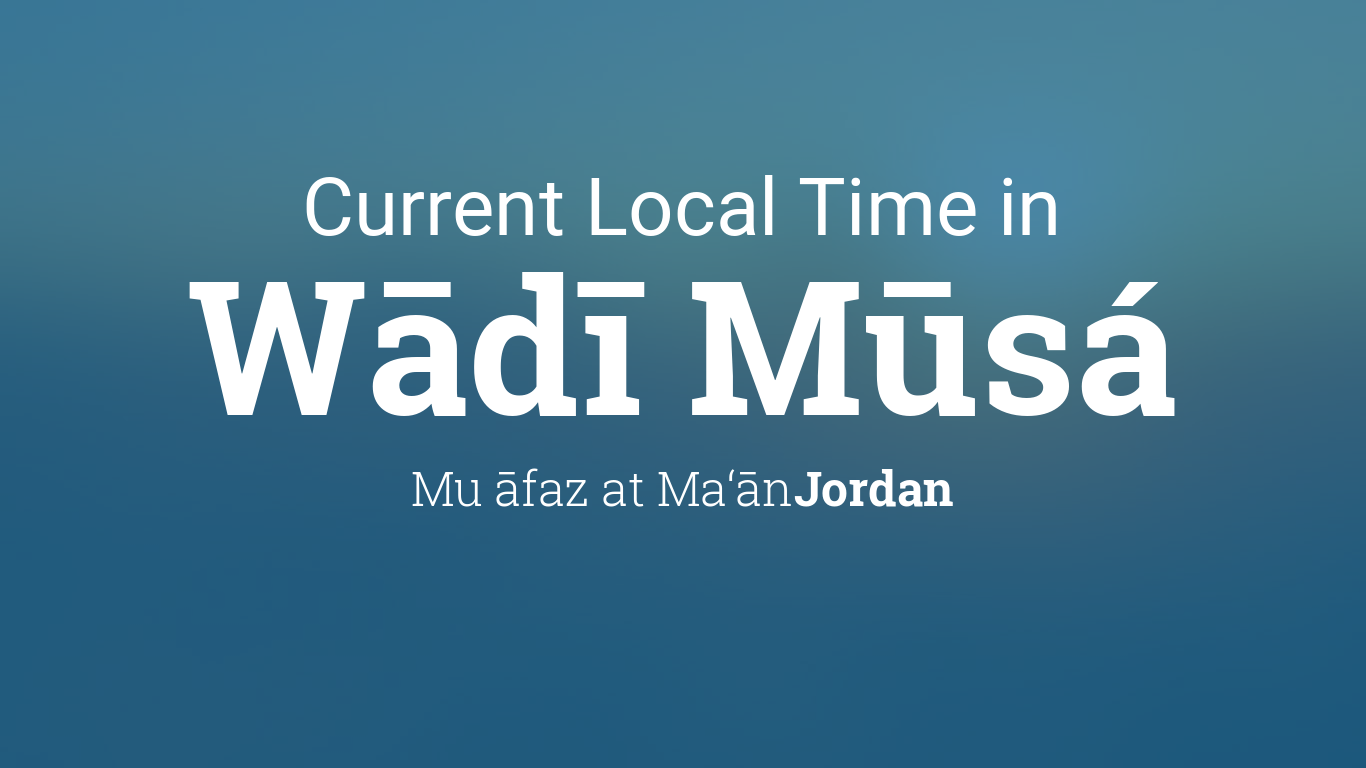 Current Time in Mūsá, Jordan