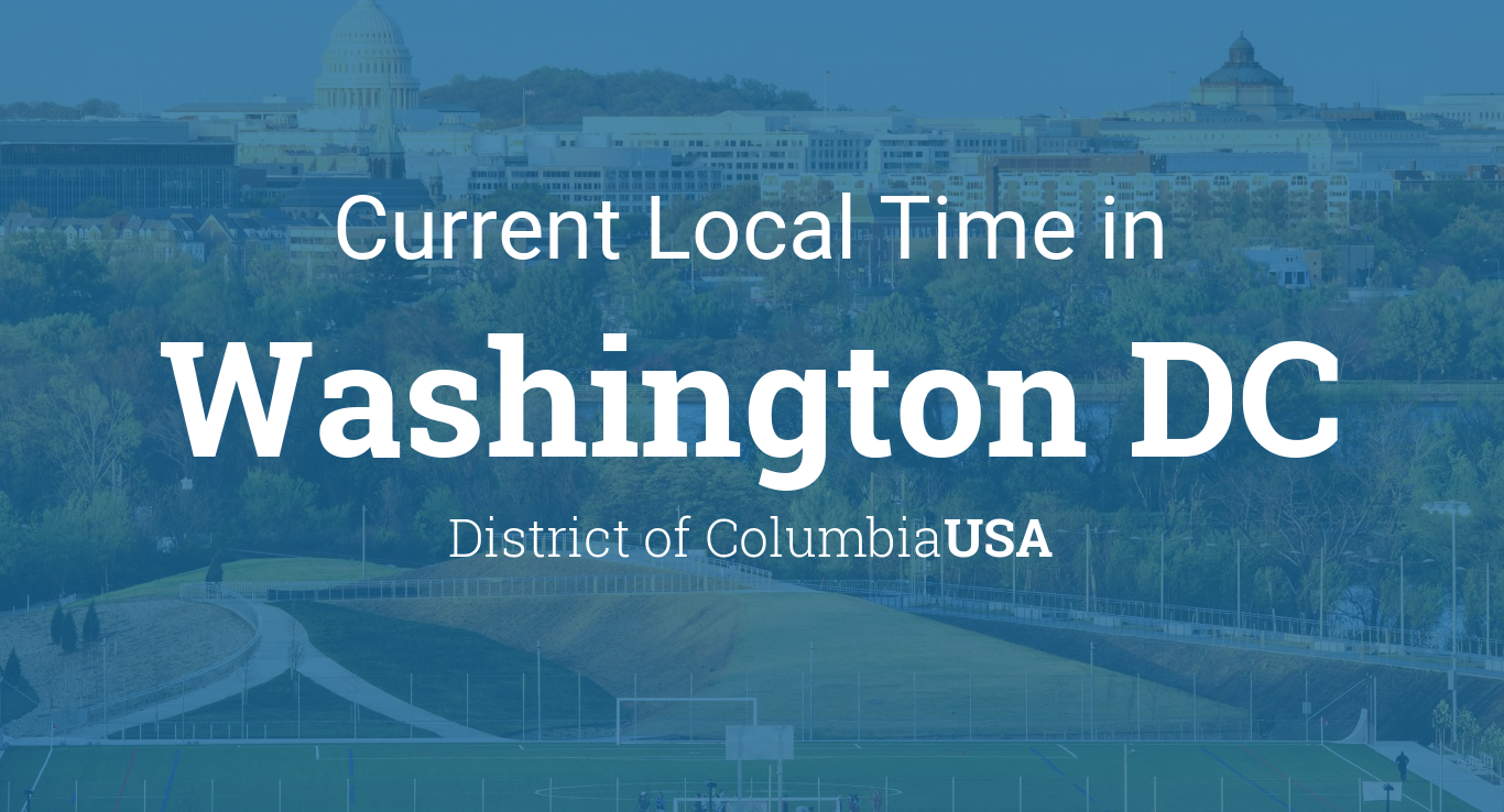Current Local Time In Washington Dc Usa