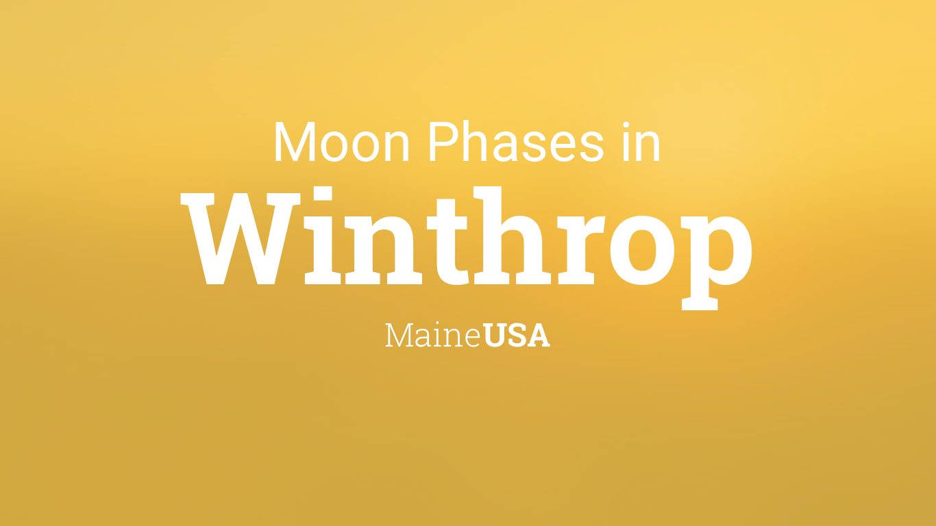 Moon Phases 2024 Lunar Calendar for Winthrop, Maine, USA