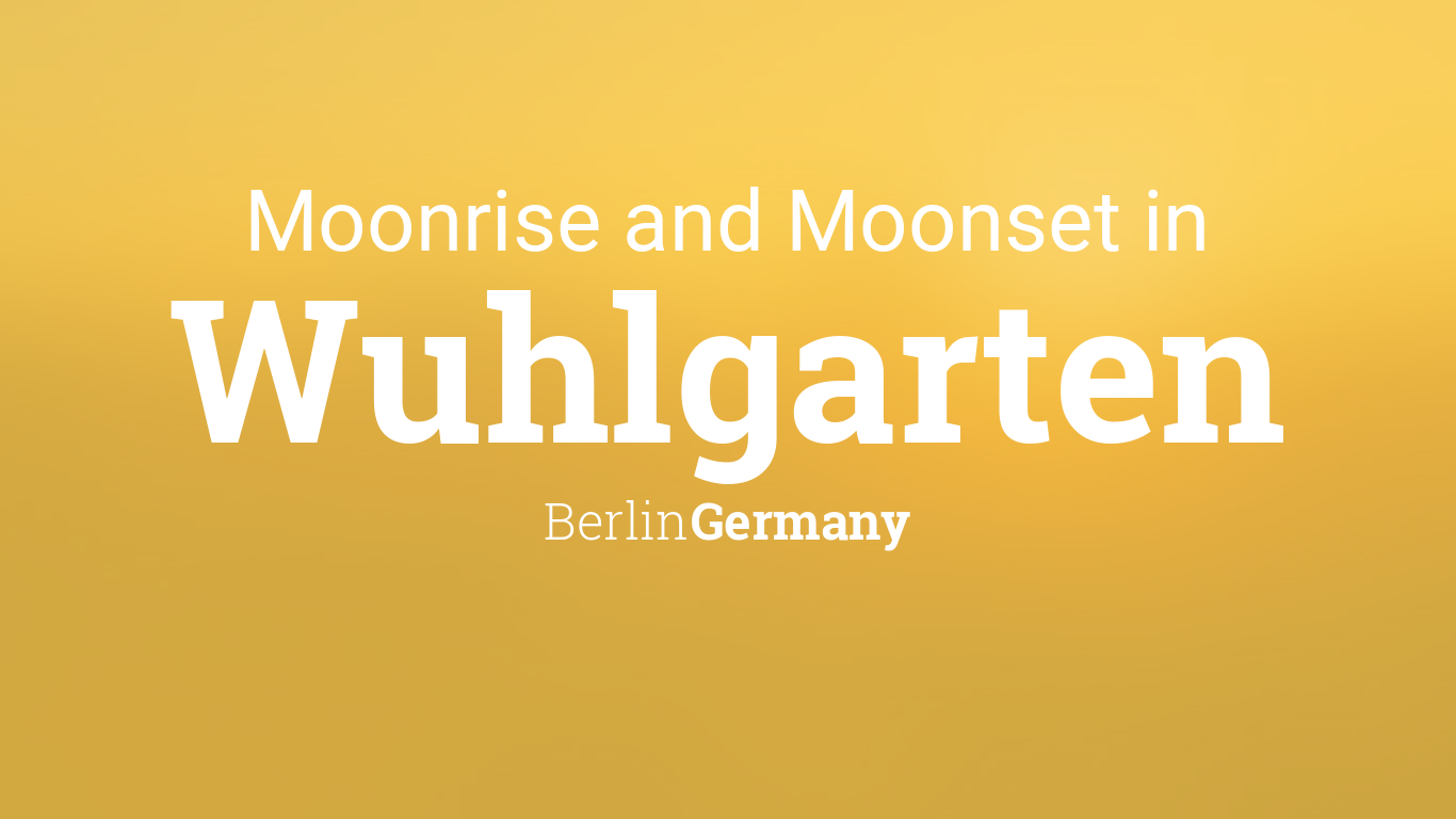 Moonrise, Moonset, and Moon Phase in Wuhlgarten